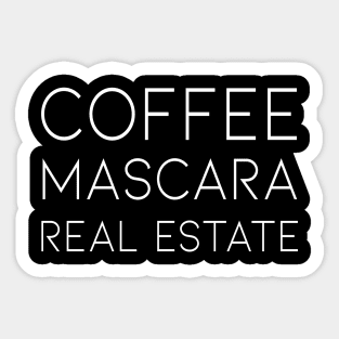 Coffee Mascara Real Estate, Realtor Shirt, Real Estate Is My Hustle, Realtor Gift, Making Dreams Come True, Gift for Real Estate Agent Sticker